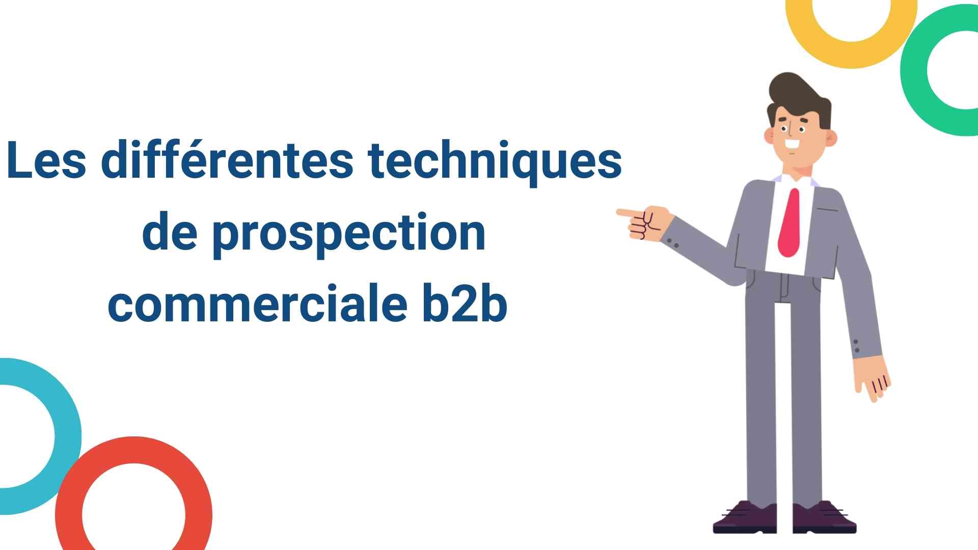 Les Différentes Techniques De Prospection Commerciale BtoB